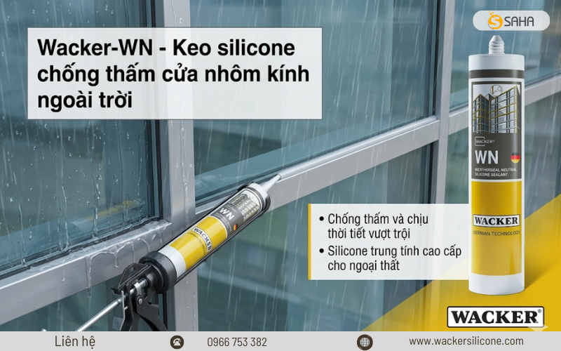 keo thời tiết Wacker-WN chống thắm cửa nhôm kính